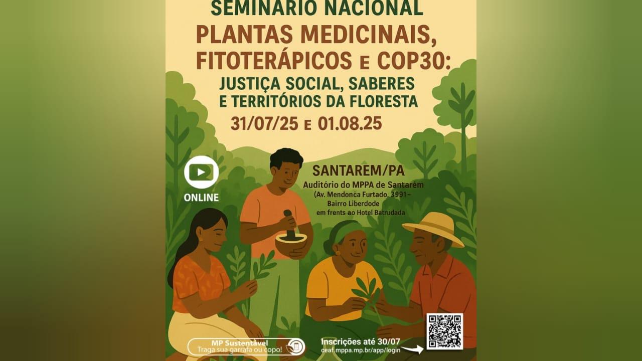 Santarém sedia seminário nacional sobre fitoterápicos e justiça climática às vésperas da COP30
